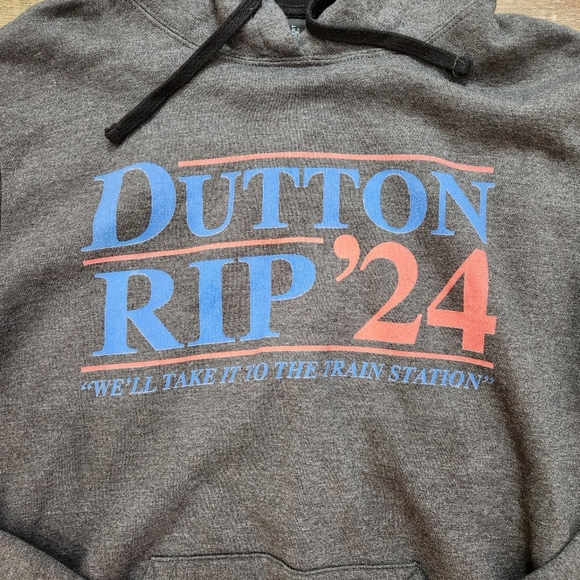 DUTTON RIP '24 "WE'LL TAKE IT TO THE TRAIN STATION HOODIE SIZE LARGE - Picture 2 of 5